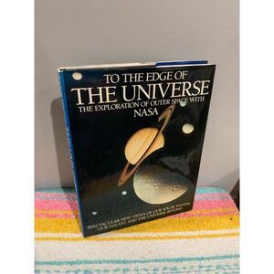 NASA Space Exploration Book-To The Edge of The Universe-1986 Bison HC/DJ -EUC